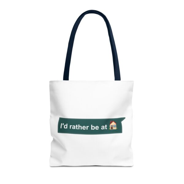 I'd Rather be at Home - Tote Bag