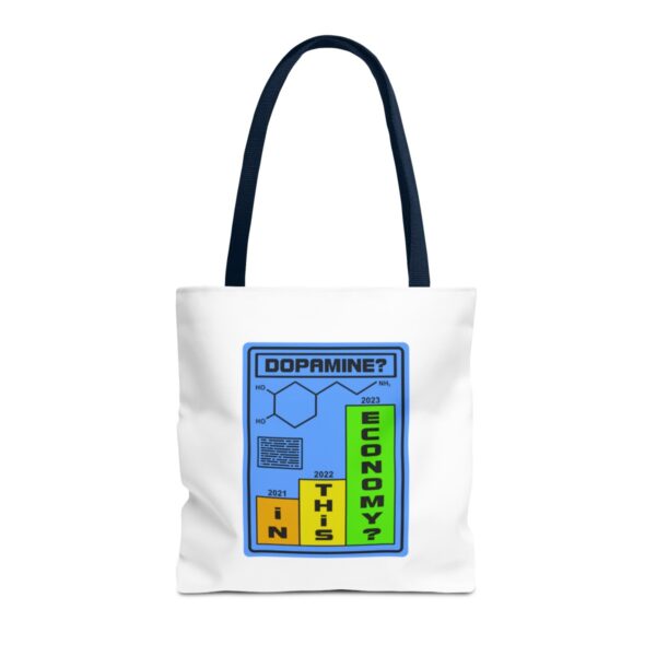 Dopamine? In This Economy - Tote Bag