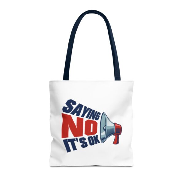 Saying No, It's OK - Tote Bag