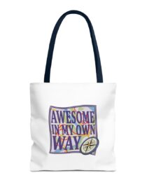 Awesome in My Own Way - Tote Bag