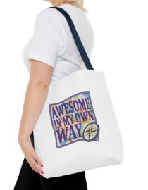 Awesome in My Own Way - Tote Bag