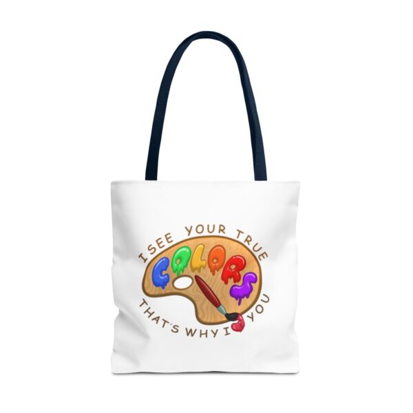 I See Your True Colors, That's Why I Love You - Tote Bag