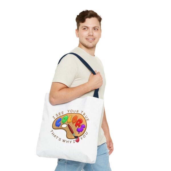 I See Your True Colors, That's Why I Love You - Tote Bag