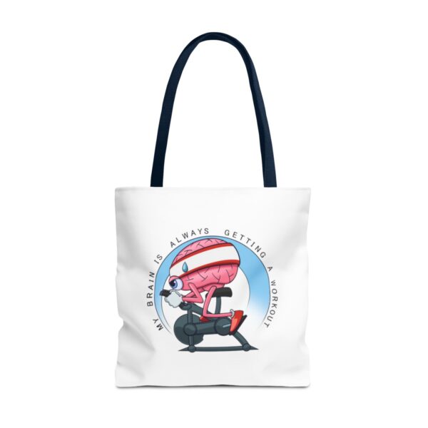 My Brain is Always Getting a Workout - Tote Bag