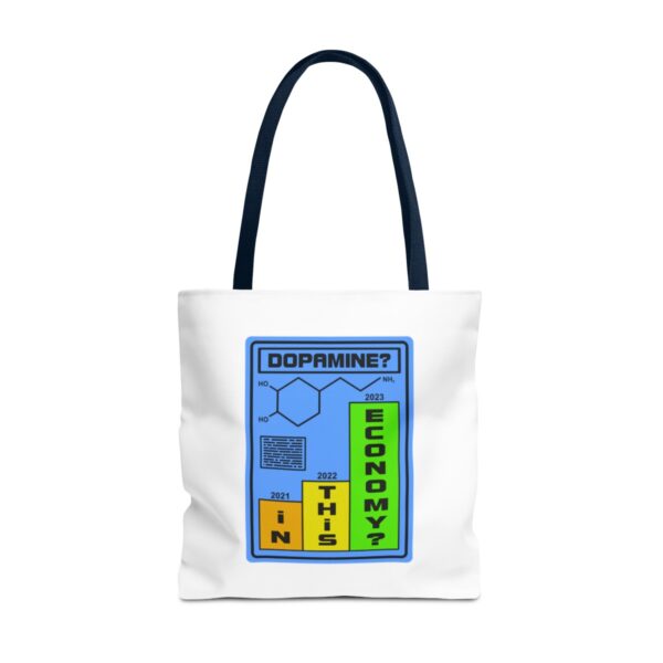 Dopamine? In This Economy - Tote Bag