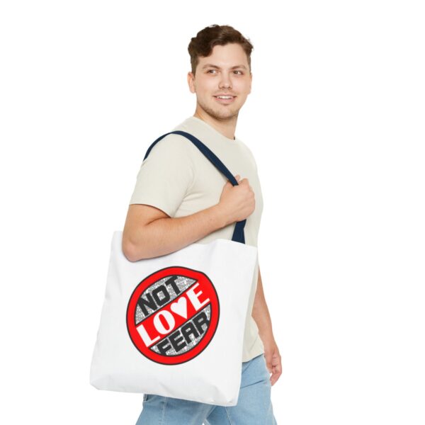 Love, Not Fear - Tote Bag