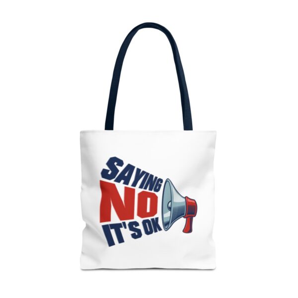 Saying No, It's OK - Tote Bag