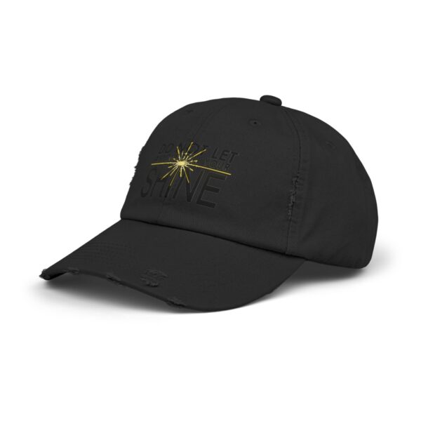 Do Not Let Anyone Dull Your Shine - Distressed Cap