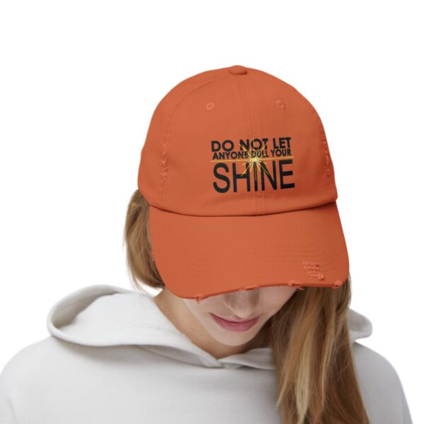 Do Not Let Anyone Dull Your Shine - Distressed Cap