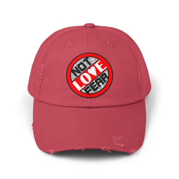 Love, Not Fear - Distressed Cap