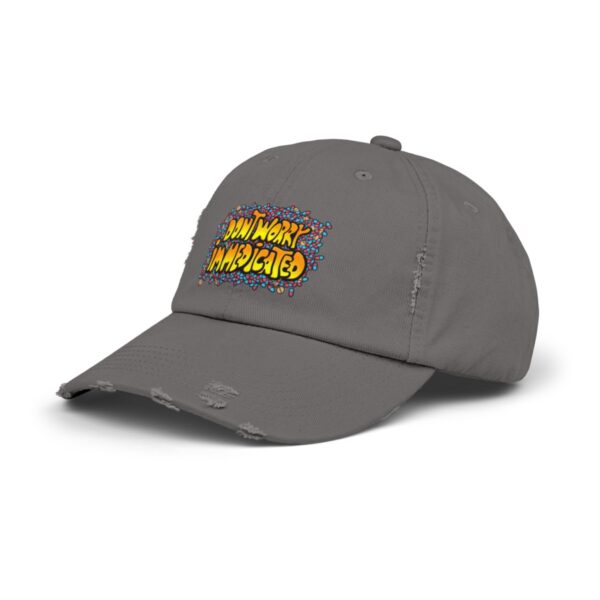 Don't Worry, I'm Medicated - Distressed Cap