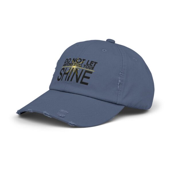 Do Not Let Anyone Dull Your Shine - Distressed Cap