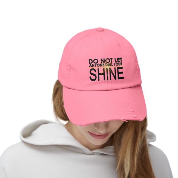 Do Not Let Anyone Dull Your Shine - Distressed Cap