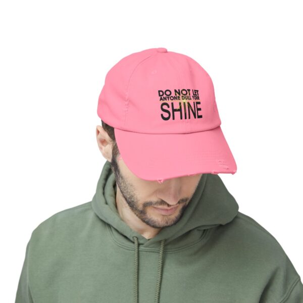 Do Not Let Anyone Dull Your Shine - Distressed Cap