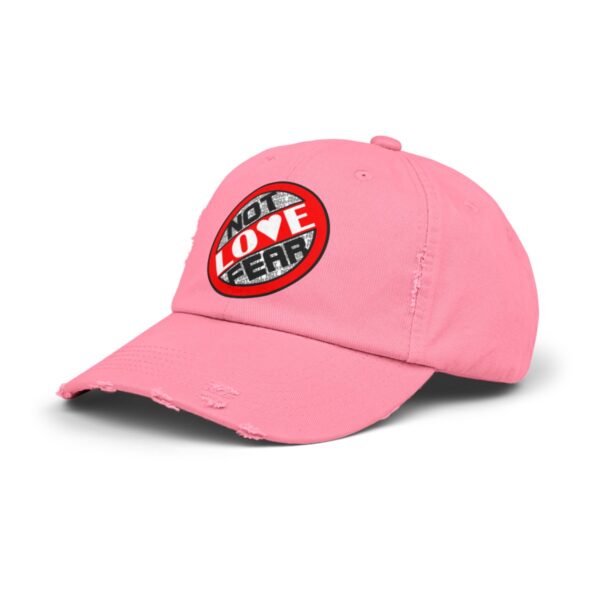 Love, Not Fear - Distressed Cap