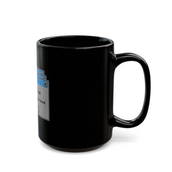 Error 404: Dopamine Not Found - Black Mug