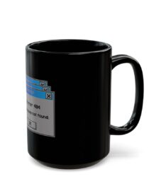 Error 404: Dopamine Not Found - Black Mug