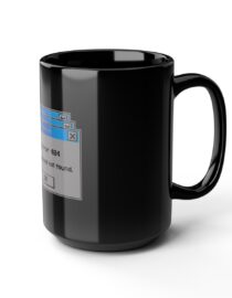 Error 404: Dopamine Not Found - Black Mug
