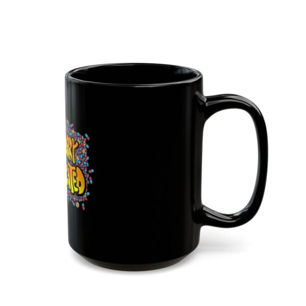 Don't Worry, I'm Medicated - Black Mug