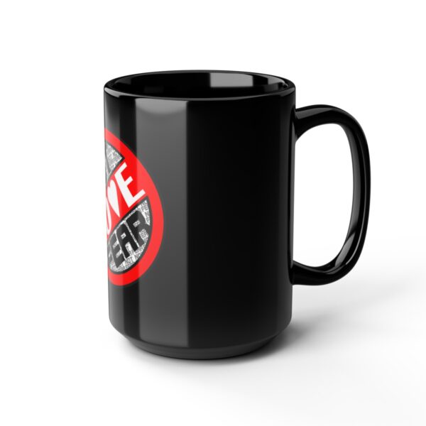 Love, Not Fear  - Black Mug