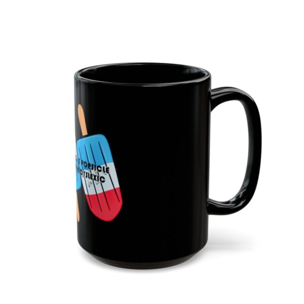 Anything is Popsicle if You're Dyslexic - Black Mug