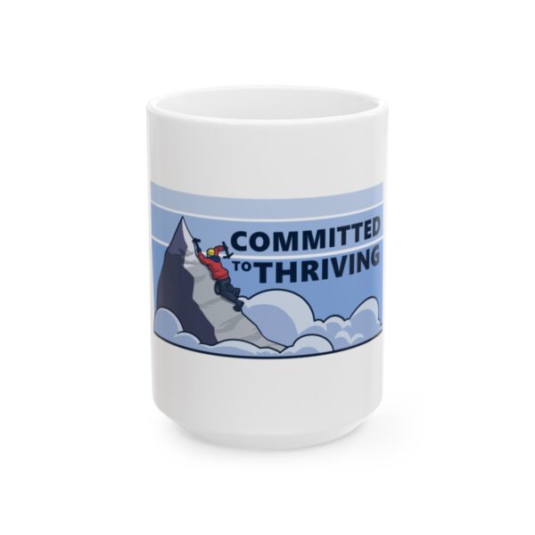 Committed to Thriving - Ceramic Mug