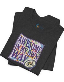 Awesome in My Own Way - Adult Tee