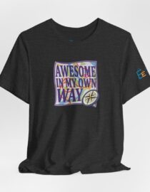 Awesome in My Own Way - Adult Tee