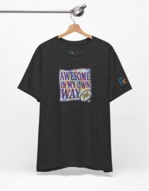 Awesome in My Own Way - Adult Tee