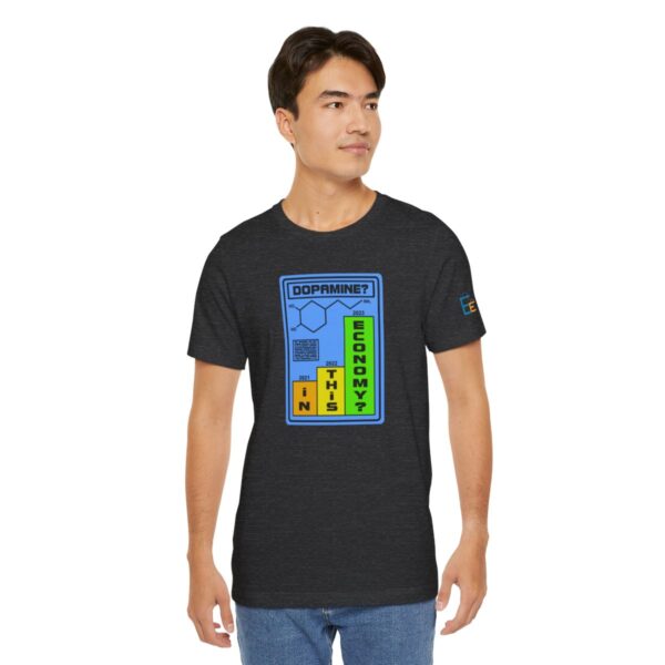 Dopamine? In This Economy - Adult Tee