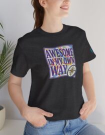Awesome in My Own Way - Adult Tee