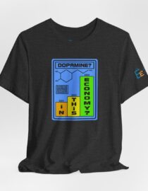 Dopamine? In This Economy - Adult Tee
