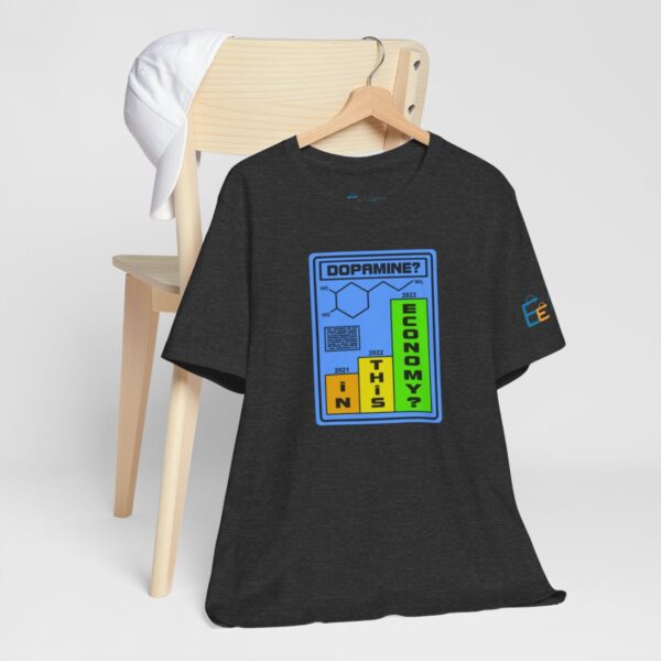 Dopamine? In This Economy - Adult Tee