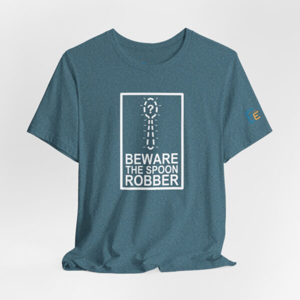 Beware the Spoon Robber - Adult Tee