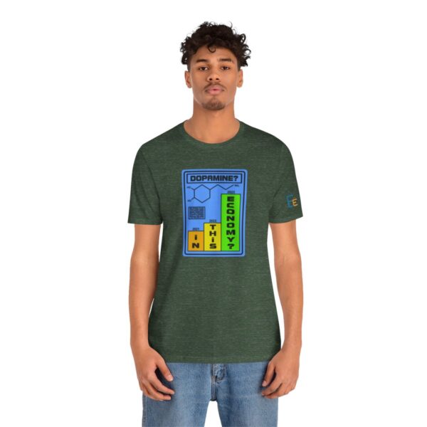 Dopamine? In This Economy - Adult Tee