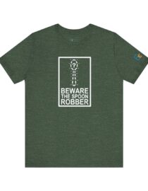 Beware the Spoon Robber - Adult Tee