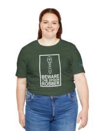 Beware the Spoon Robber - Adult Tee