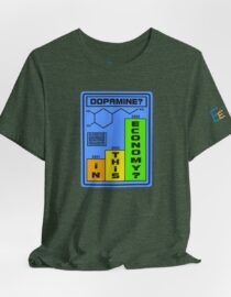 Dopamine? In This Economy - Adult Tee