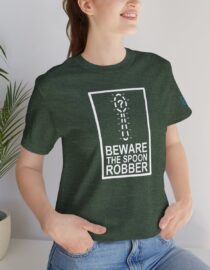 Beware the Spoon Robber - Adult Tee