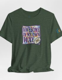 Awesome in My Own Way - Adult Tee