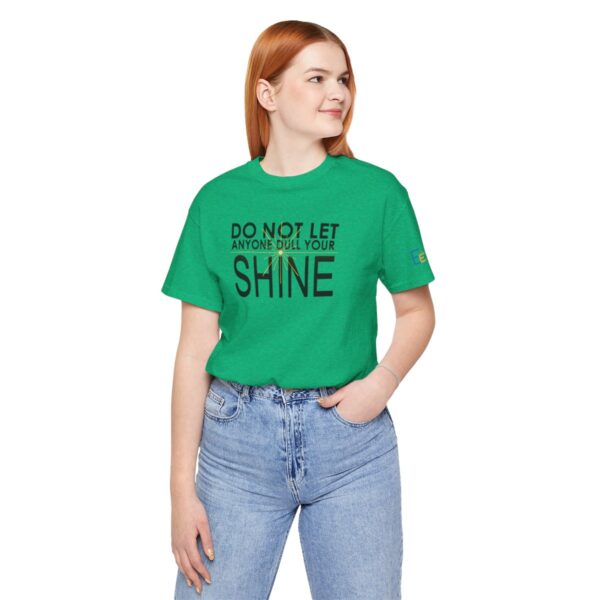Do Not Let Anyone Dull Your Shine - Adult Tee