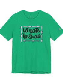 Not Worth the Spoons - Adult Tee