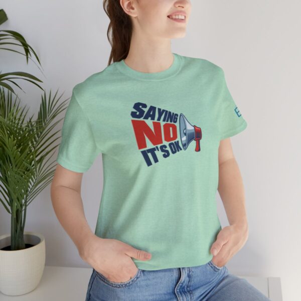 Saying NO, It's OK - Adult Tee