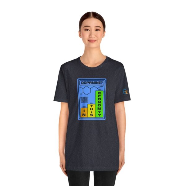 Dopamine? In This Economy - Adult Tee