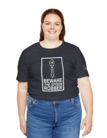 Beware the Spoon Robber - Adult Tee