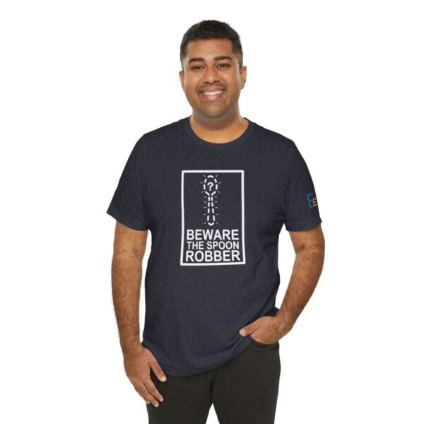 Beware the Spoon Robber - Adult Tee