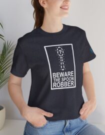 Beware the Spoon Robber - Adult Tee