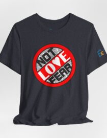 Love, Not Fear - Adult Tee