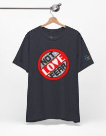 Love, Not Fear - Adult Tee