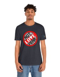 Love, Not Fear - Adult Tee